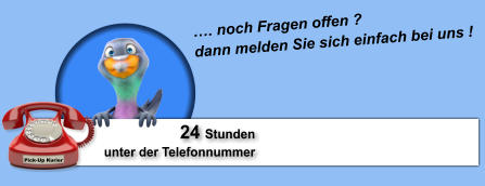 Pick-Up Kurier 24 Stunden unter der Telefonnummer . noch Fragen offen ?  dann melden Sie sich einfach bei uns !